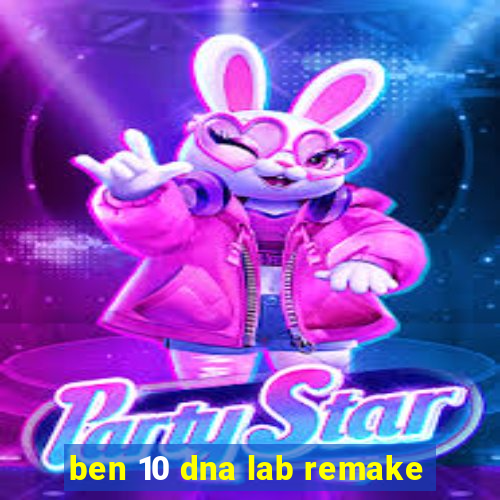 ben 10 dna lab remake